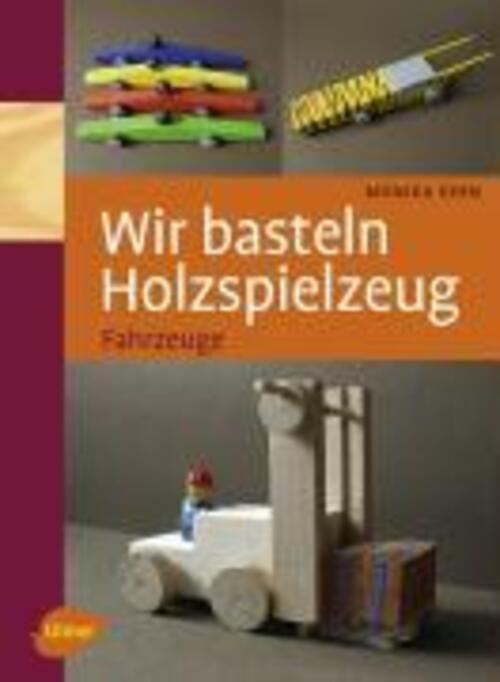 Thumbnail - Monika Kern | Wir Basteln Holzspielzeug | Buch | Deutsch (2009) |