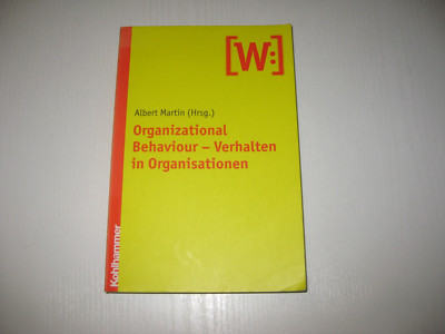 Organizational Behaviour - Verhalten in Organisationen von Albert Martin (2003)