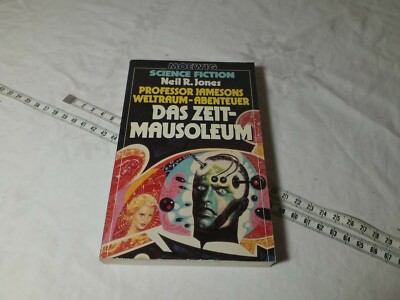 Professor Jamesons Weltraum- Abenteuer I: Das Zeitmausoleum. Jones, Neil R.: