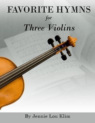 Favorite Hymns for Three Violins by Jennie Lou Klim (English) Paperback Book