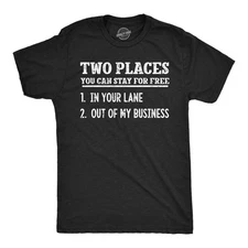Mens Funny T Shirts Two Places You Can Stay for Free Sarcastic Novelty Graphic