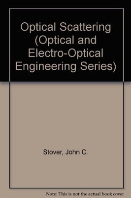 Optical Scattering: Measurement and Analysis (Optical and Electro-Optical En...
