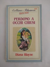 PERDONO A OCCHI CHIUSI - DIANA BLAYNE  - COLLANA BLUEMOON N. 104 - 1983
