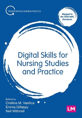 Digital Skills for Nursing Studies and Practice by Emma Gillaspy (English) Paper
