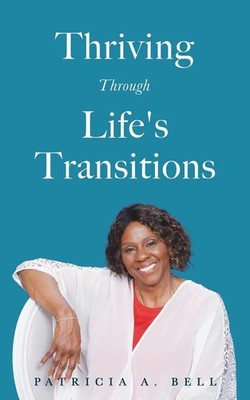 Thriving Through Life's Transitions Patricia A Bell Taschenbuch Englisch 2023