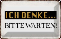 Blechschild 12X18 Cm Ich Denke Bitte Warten Dekoration Spruch Zitat Deko Geschen