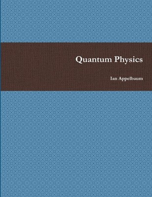 Ian Appelbaum Quantum Physics (Taschenbuch)