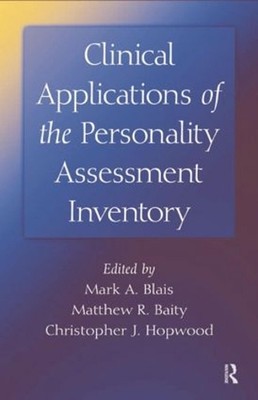 Clinical Applications of the Personality Assessment Inventory by Mark A. Blais (