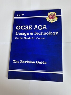 GCSE AQA Design & Technology For the Grade 9-1 Course: The Revision Guide
