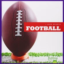 Football (Bullfrog Books: I Love Sports) by Allan Morey