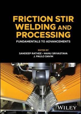 Friction Stir Welding and Processing Sandeep Rathee