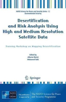 Desertification and Risk Analysis Using High and Medium Resolution Satellite Dat