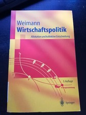 Wirtschaftspolitik: Allokation Und Kollektive Entscheidung Weimann, Joachim Buch