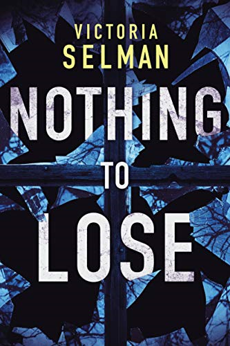 Nothing to Lose - Selman, Victoria