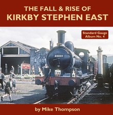 The Fall and Rise of Kirkby Stephen East