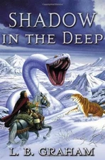 SHADOW IN THE DEEP (THE BINDING OF THE BLADE, BOOK 3) By L. B. Graham BRAND NEW