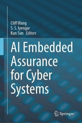 AI Embedded Assurance for Cyber Systems by Cliff Wang Hardcover Book
