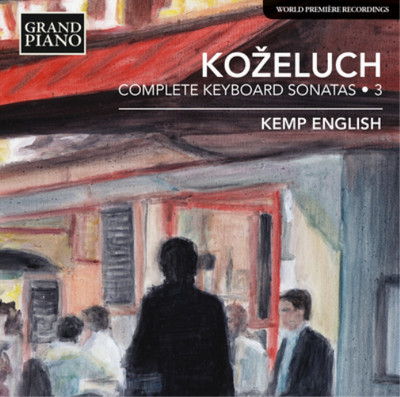 Leopold Kozeluch Kozeluch: Complete Keyboard Sonatas - Volume 3 (CD) Album