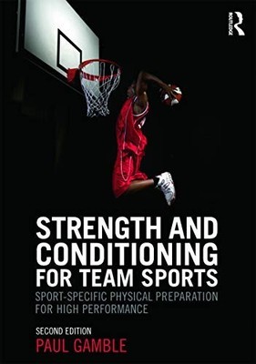 Strength and Conditioning for Team Spo..., Gamble, Paul