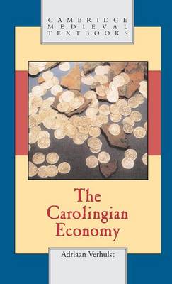 The Carolingian Economy Verhulst Hardback Cambridge University Press