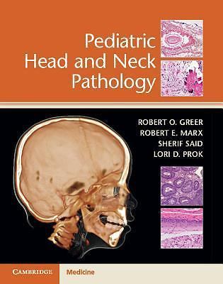 Pediatric Head Neck Pathology Robert O. Greer Robert E. Marx S  9781316613993 VG