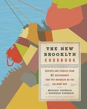 The New Brooklyn Cookbook: Recipes and Stories from 31 Restaurants T - VERY GOOD