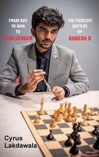 From Boy to Man to Challenger: The Fiercest Battles of Gukesh D by Cyrus...