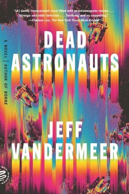 Dead Astronauts Jeff VanderMeer