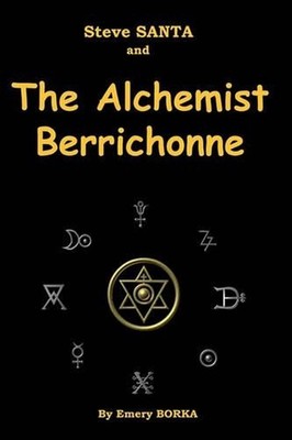 Steve Santa and the Alchemist Berrichonne by Emery J. Borka (English) Paperback