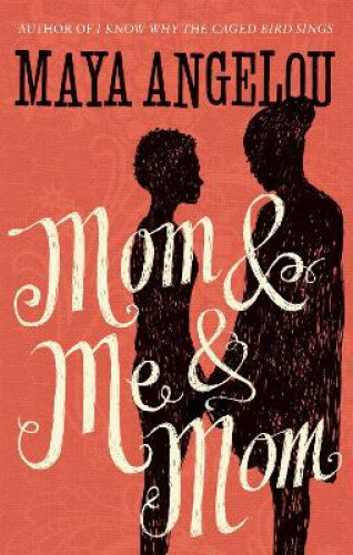 Thumbnail - Mom And Me And Mom By Dr Maya Angelou