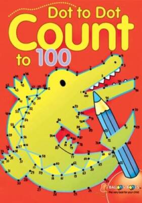 Dot-to-Dot Count to 100 - Paperback By Sterling Publishing Co., Inc. - GOOD