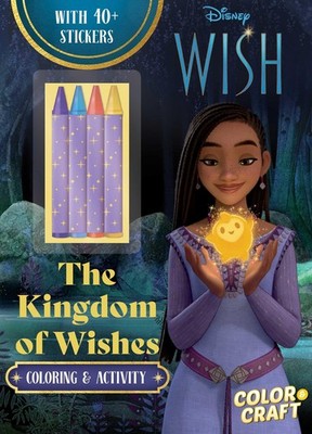 Disney Wish: The Kingdom of Wishes Color & Craft (Color & Activity with Cray...