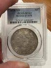 1878 7tf rev 78 morgan silver dollar Shine With One Of A Kin Tonning  PCGS MS 63