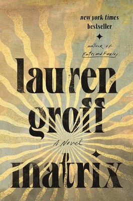 Matrix: A Novel by Lauren Groff (English) Hardcover Book