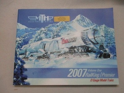 MTH ELECTRONIC TRAINS 2007 CATALOG VOLUME 1 ONE RAILKING PREMIERE O GAUGE MODELS