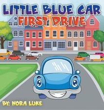 Little Blue First Drive by Nora Luke Hardcover Book
