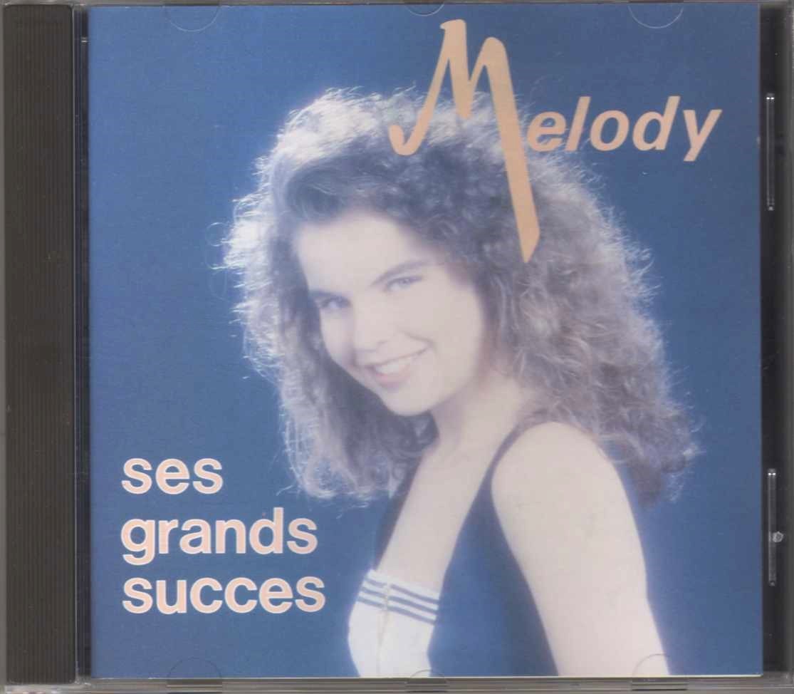 Melody - Ses Grands Succès - CD Album - 1992 - Y'a Pas Que Les Grands Qui Rêvent