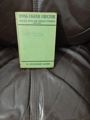 Living English Structure  A Practice Book for Foreign Students and Key by Allen