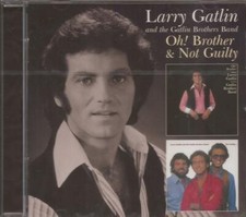 Larry Gatlin And The Gatlin Brothers - Oh! Brother & Not Guilty (CD 2014)  NEW