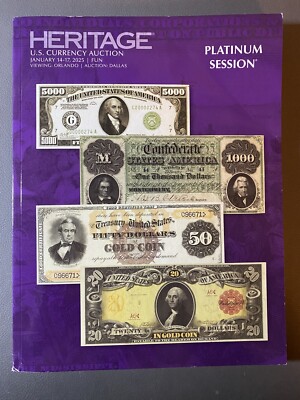 Heritage Auctions Catalog U.S. Currency FUN Platinum Paper Money #3597 Jan. 2025