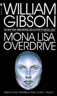 Mona Lisa Overdrive - Mass Market Paperback By Gibson, William - ACCEPTABLE