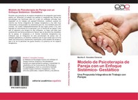 Modelo De Psicoterapia De Pareja Con Un Enfoque SistéMico- GestáLtico Cisneros