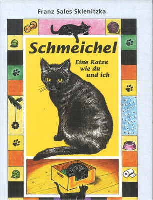 Schmeichel- Eine Katze wie du und ich von Franz Sales Sklenitzka (1999, gebunden
