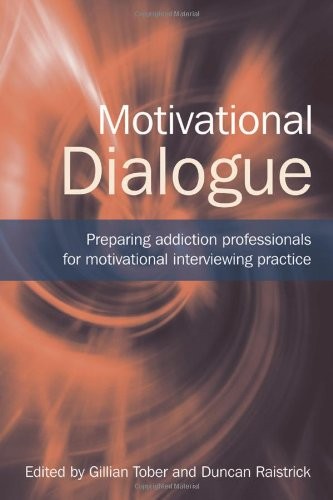 Motivational Dialogue: Preparing Addiction Professionals for Mot