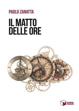 Paolo Zanatta Il matto delle ore (Tapa blanda) (Importación USA)