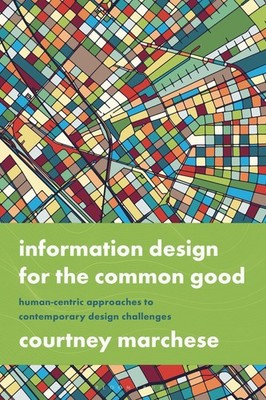 Information Design for the Common Good: Human-centric Approaches to Contemporary