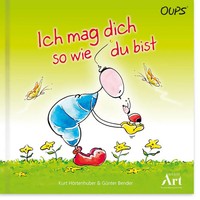 Kurt HöRtenhuber | Ich Mag Dich So Wie Du Bist | Buch | Deutsch (2021) | 28 S.