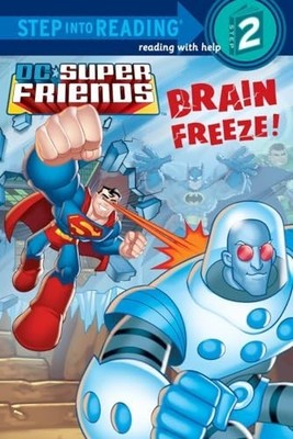 Brain Freeze! (Step Into Reading, Step 2: DC Super Fri by Bright, J E 0375862218