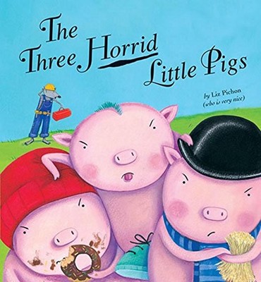 The Three Horrid Little Pigs by Pichon, Liz 1589254236 FREE Shipping