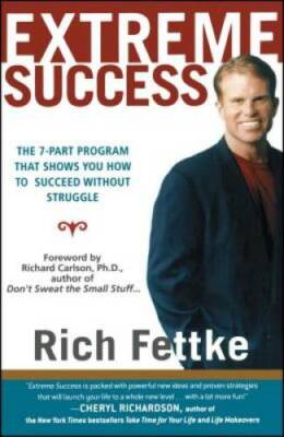 Extreme Success: The 7-Part Program That Shows You How to Succeed Without - GOOD